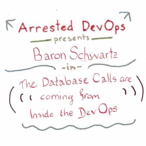 The Database Calls Are Coming From Inside The DevOps