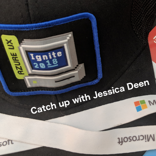 Ignite 2018 Catch Up with Jessica Deen