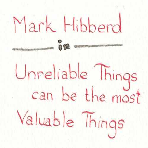 Unreliable Things Can Be the Most Valuable Things