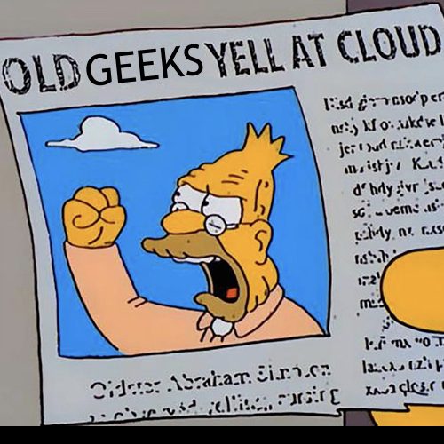 Old Geeks Yell at Cloud with Andrew Clay Shafer & Bryan Cantrill