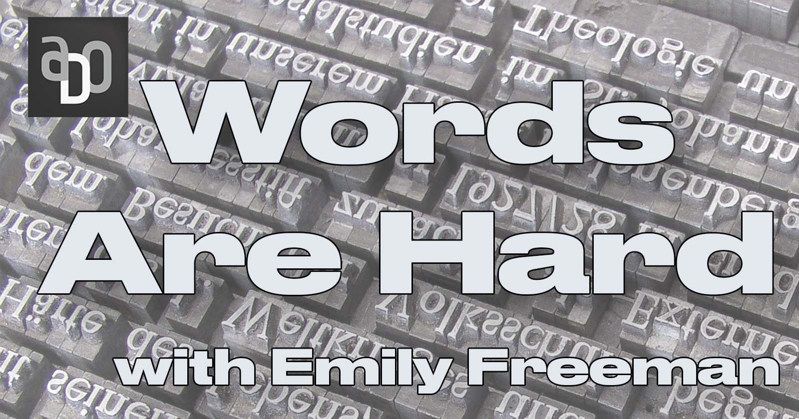 Words are Hard with Emily Freeman